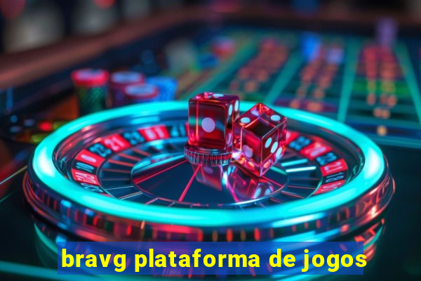 bravg plataforma de jogos